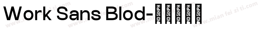 Work Sans Blod字体转换